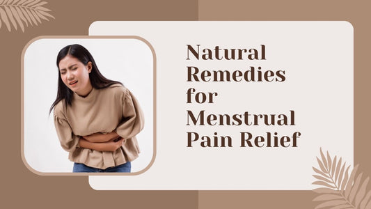 Natural Remedies for Menstrual Pain Relief