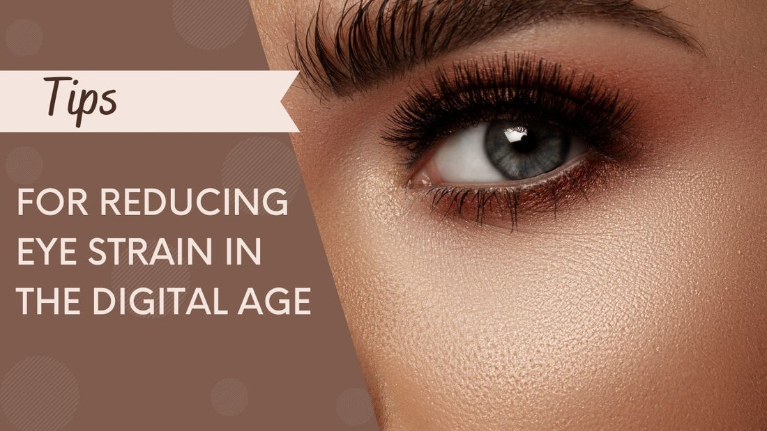 Tips for Reducing Eye Strain in the Digital Age